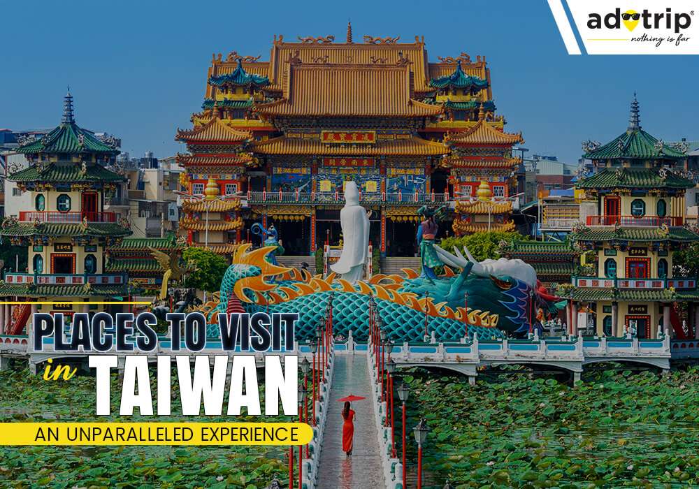 Places To Visit in Taiwan